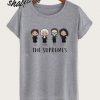 Elena Sandra Ruth and Sonia the Supremes T shirt