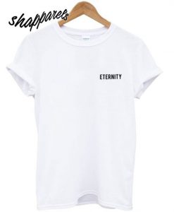 Eternity T shirt