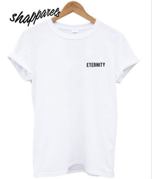 Eternity T shirt