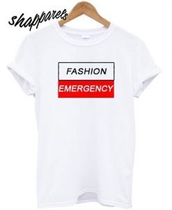 Fashion Emergency T shirt