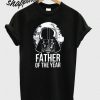 Father Of The Year T Shirt