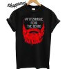 Fitz Magic Fear the Beard T-Shirt