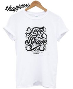 Free N Brave T shirt