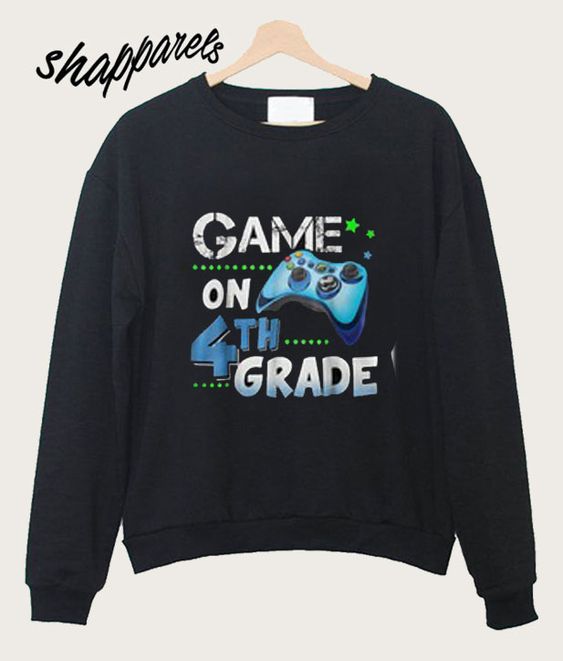 Game On 4th Grade Sweatshirt