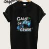 Game On 4th Grade T Shirt