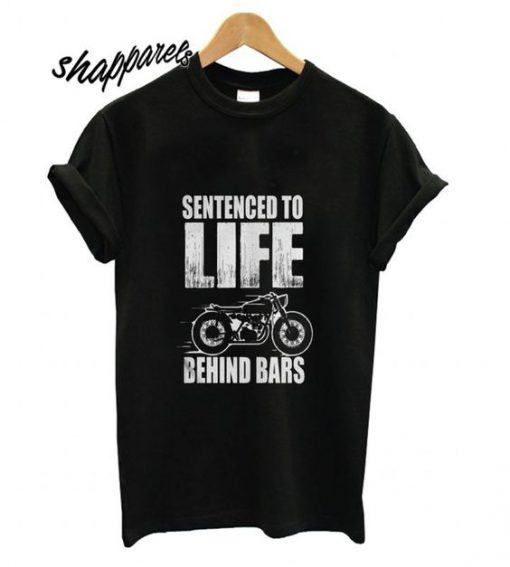 Sentenced to Life Behind Bars Motorcycle T shirt
