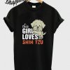 This Girl Loves Her Shih Tzu T shirt