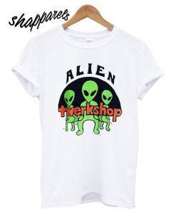 Alien Twerkshop T shirt