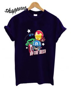 Avengers Be The Best T shirt
