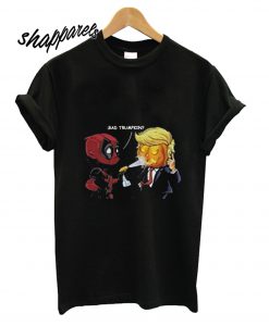Bad Trumpkin T shirt