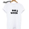 Bad Witch T shirt