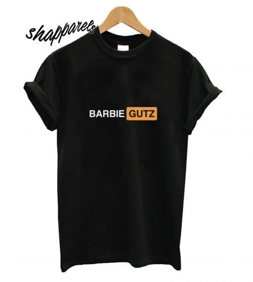 Barbiegutz T shirt