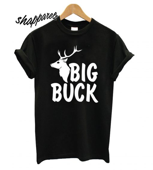 Big Buck Little Buck T shirt