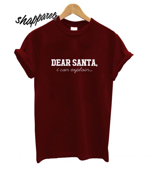 Dear Santa T shirt