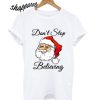 Don't Stop Believing T shirt