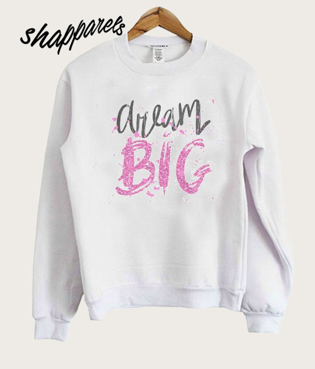 dream sweatshirt