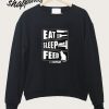 Eat Sleep Feed Funny Cat Shirt Sweatshirt