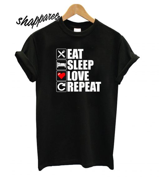 Eat Sleep Valentines Love Repeat T-Shirt