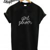 Girl Power T shirt