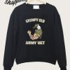 Grumpy Old Army Vet Sweatshirt