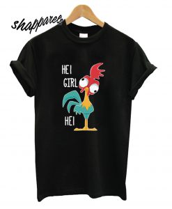 Hei Girl Hei T shirt