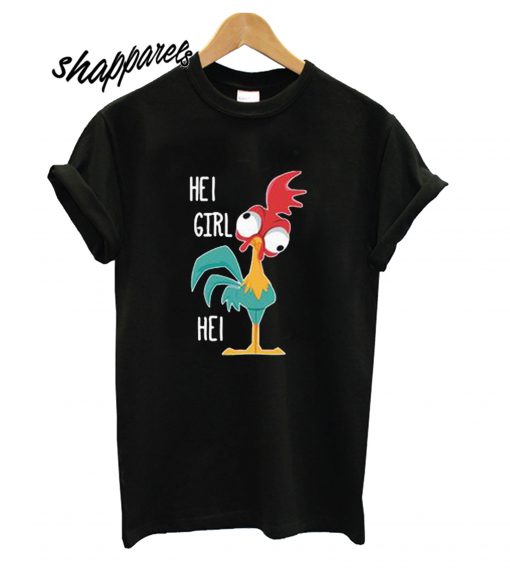 Hei Girl Hei T shirt