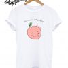 Honey and Peaches T shirt