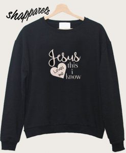 Jesus Loves me Sweatshirt