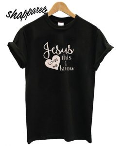 Jesus Loves me T shirt