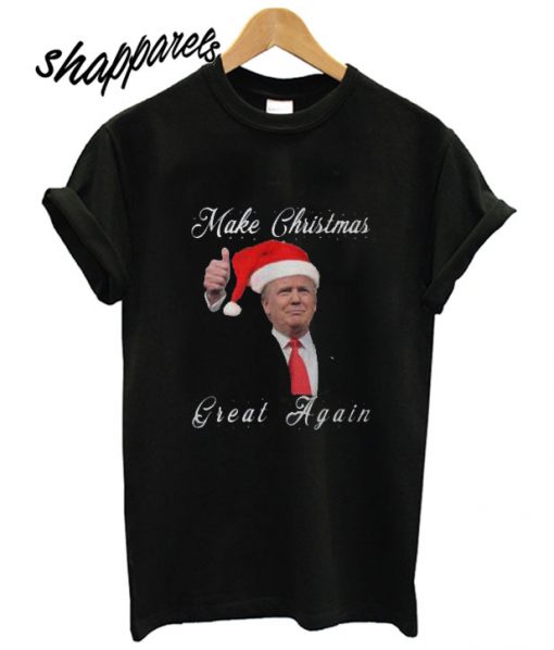 Make Christmas great again Donald Trump T shirt