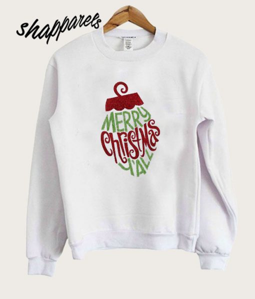 Merry Chirstmas Y'all Sweatshirt