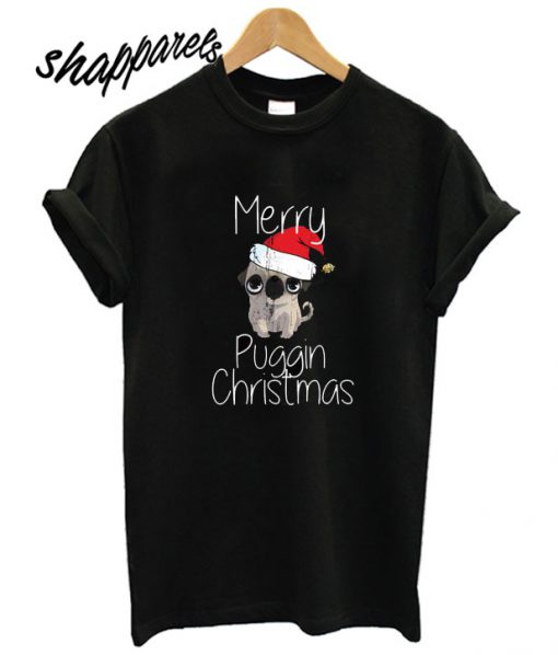 Merry Puggin Christmas T shirt
