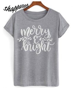 Merry and Bright T shirt