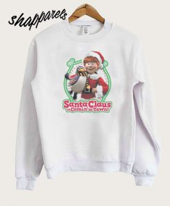 Santa Claus Is Coming To Town Sweatshirt