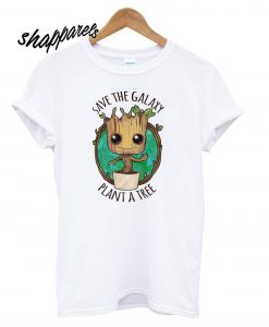 Save the Galaxy Plant a Tree T-Shirt