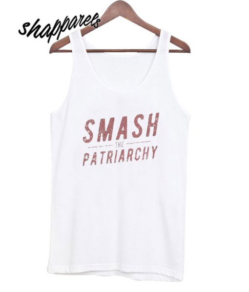 Smash The Patriarchy Tank top
