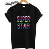 Super Star Rainbow T shirt