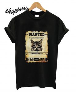 Wanted for Quantum T shirt