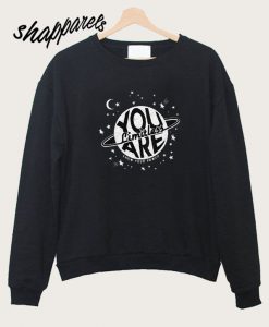 You Limitless Are Know Your Power Sweatshirt