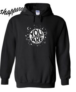 You Limitless Are Know Your Power Hoodie
