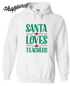 Santa Loves Teachers Hoodie