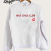 Bad Girls Club Sweatshirt