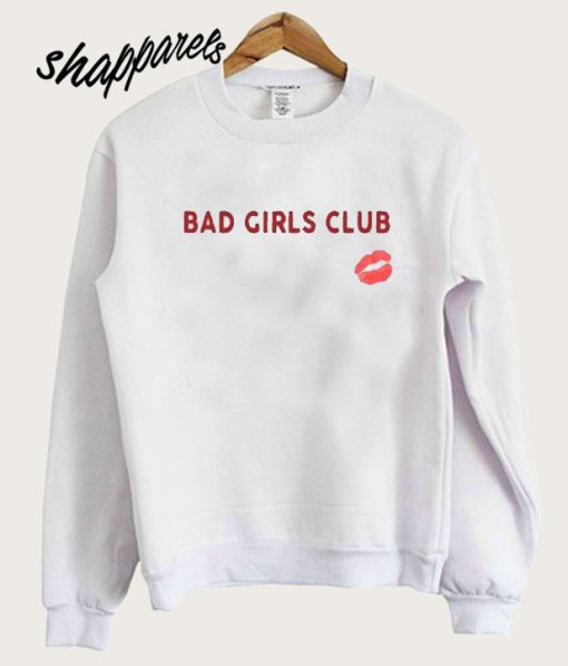 Bad Girls Club Sweatshirt
