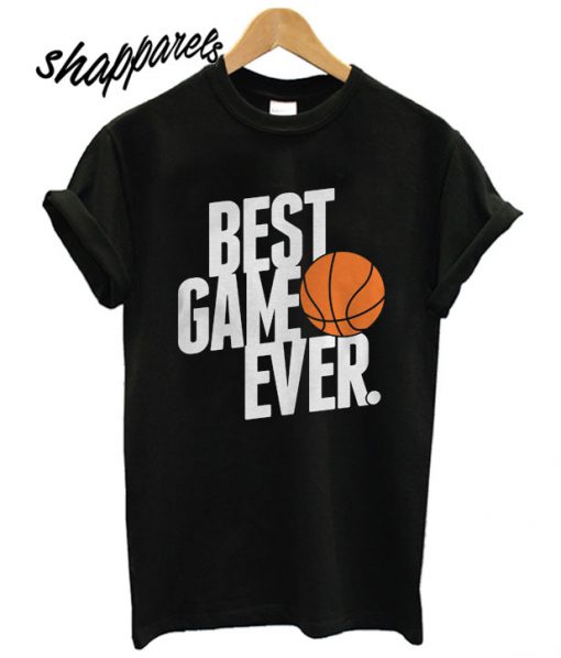 Best Game Ever T shirt