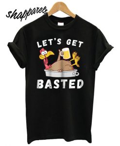 Best Let's Get Basted Beer T shirt