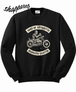 Biker sons of arthritis I buprofen chapter sweatshirt