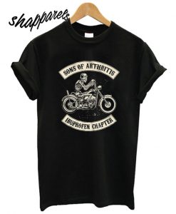 Biker sons of arthritis I buprofen chapter t shirt