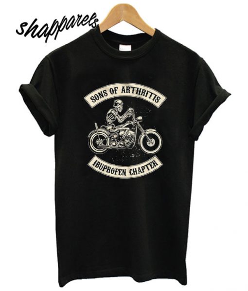 Biker sons of arthritis I buprofen chapter t shirt