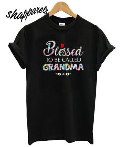 Blessed To be called Grandma T shirt