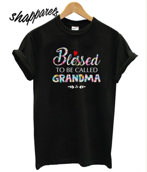 Blessed To be called Grandma T shirt